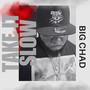 Take It Slow (Explicit)