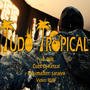 Tudo Tropical (feat. RUB, DJ Ketzal & saraiva) [Explicit]