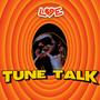 Tune Talk (Explicit)