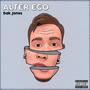 Alter Ego (Explicit)