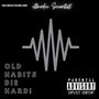 OLD HABITS DIE HARD (Explicit)