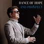 Dance of Hope and Prospect