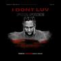 I DONT LUV FOR FREE (Explicit)