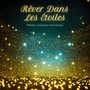 Rêver Dans Les Étoiles: Mélodies Françaises Envoûtantes