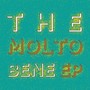 The Molto Bene EP