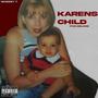 Karens Child (Deluxe) [Explicit]