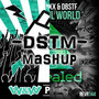 PEU World ( -DSTM- Mashup )