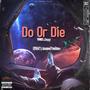 Do Or Die (Explicit)