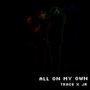 All On My Own (feat. JR)