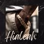 Hialeah (Explicit)