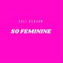 So Feminine (Explicit)