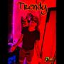 Trendy (feat. Nappy) [Explicit]