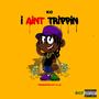 I Ain't Trippin' (Explicit)