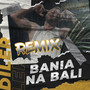 Bania Na Bali (Electro Boy Remix) [Explicit]