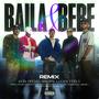 Baila & Bebe (feat. Bberry, Feely, Recho & LUCKAA) [Remix] [Explicit]