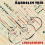 Bandolim Trio - Ludicamente