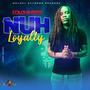 Nuh Loyalty (feat. Melody Extreme)