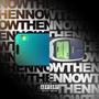 Now & Then (Explicit)