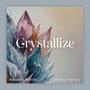 Crystallize