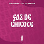 Faz de Chicote (Explicit)