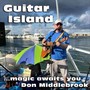 Guitar Island... Magic Awaits You!