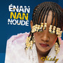 Enan Nan Noudé