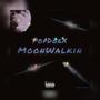 MoonWalking (Explicit)