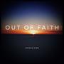 Out of faith (Explicit)