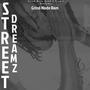 Street Dreamz (Explicit)