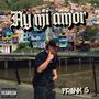 AY MI AMOR (Explicit)