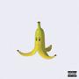 Banana Peels (Explicit)