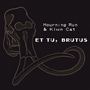 ET TU BRUTUS (Explicit)