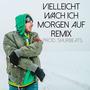 Vielleicht wach ich morgen auf (feat. Shurbeats) [Remix]