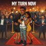 MY TURN NOW (Explicit)