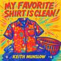 My Favorite Shirt Is Clean!