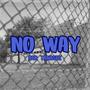 No Way (Explicit)