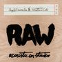 RAW (Acoustic in Studio)