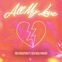 All My Love (Explicit)