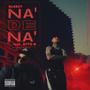 NA' DE NA' (Explicit)