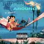 Turn Around (feat. BRNKS) [Explicit]