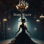 Dark Waltz