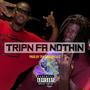 Tripn Fa Nothin (Explicit)