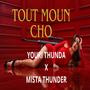 Tout moun cho (feat. mista thunder) [Explicit]