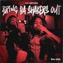 Bring Da Shakers Out (Explicit)