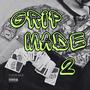 Grip Made 2 (Explicit)