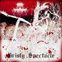 Grisly Spectacle (Explicit)