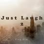 Just Laugh 2 (Explicit)