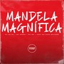 MANDELA MAGNÍFICA (Explicit)