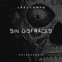 Sin Disfraces (Explicit)