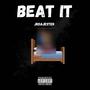 BEAT IT (Explicit)